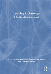 Buy Learning Archaeology A Problem-Based Approach