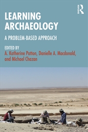 Buy Learning Archaeology A Problem-Based Approach