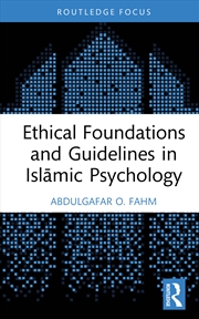 Buy Ethical Foundations And Guidelines In Islamic Psychology