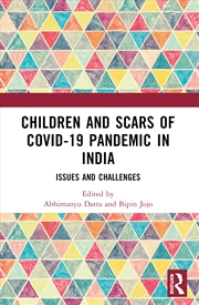 Buy Children And Scars Of Covid-19 Pandemic In India Issues And Challenges