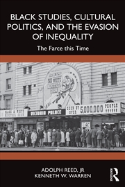 Buy Black Studies, Cultural Politics, And The Evasion Of Inequality The Farce This Time