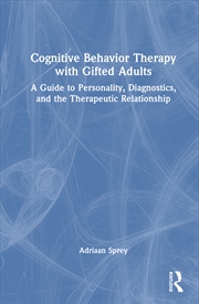 Buy Cognitive Behavior Therapy With Gifted Adults A Guide To Personality, Diagnostics, And The Therapeut