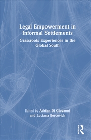 Buy Legal Empowerment In Informal Settlements Grassroots Experiences In The Global South