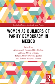 Buy Women As Builders Of Parity Democracy In Mexico