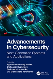 Buy Advancements In Cybersecurity Next-Generation Systems And Applications