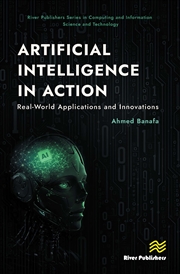 Buy Artificial Intelligence In Action Real-World Applications And Innovations