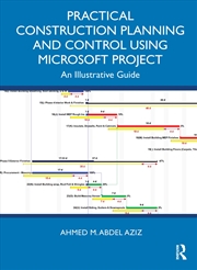 Buy Practical Construction Planning And Control Using Microsoft Project An Illustrative Guide