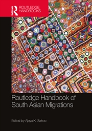 Buy Routledge Handbook Of South Asian Migrations