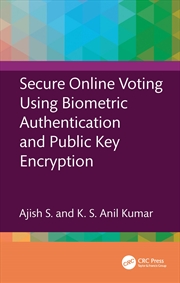 Buy Secure Online Voting Using Biometric Authentication And Public Key Encryption
