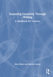 Buy Exploring Creativity Through Writing A Handbook For Teachers