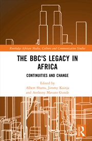 Buy Bbc's Legacy In Africa Continuities And Change