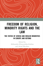 Buy Freedom Of Religion, Minority Rights And The Law The Status Of Jewish And Muslim Minorities In Europ