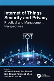 Buy Internet Of Things Security And Privacy Practical And Management Perspectives