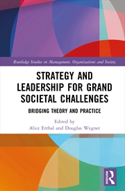 Buy Strategy And Leadership For Grand Societal Challenges Bridging Theory And Practice