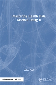 Buy Mastering Health Data Science Using R
