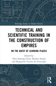 Buy Technical And Scientific Training In The Construction Of Empires On The Quest Of Learning Places