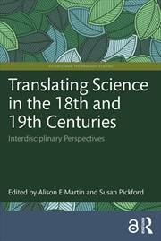 Buy Translating Science In The 18th And 19th Centuries Interdisciplinary Perspectives