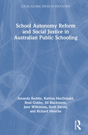 Buy School Autonomy Reform And Social Justice In Australian Public Schooling