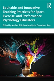 Buy Equitable And Innovative Teaching Practices For Sport, Exercise, And Performance Psychology Educator