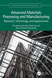 Buy Advanced Materials Processing And Manufacturing Research, Technology, And Applications