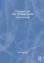 Buy Criminal Law And Criminal Justice Morals And Policy