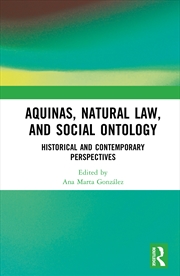 Buy Aquinas, Natural Law, And Social Ontology Historical And Contemporary Perspectives