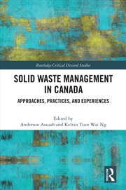 Buy Solid Waste Management In Canada Approaches, Practices, And Experiences