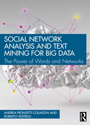 Buy Social Network Analysis And Text Mining For Big Data The Power Of Words And Networks