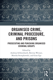 Buy Organised Crime, Criminal Procedure, And Prisons Prosecuting And Punishing Organised Criminal Groups