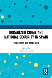 Buy Organized Crime And National Security In Spain Challenges And Responses
