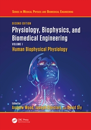 Buy Physiology, Biophysics, And Biomedical Engineering, Volume I Human Biophysical Physiology
