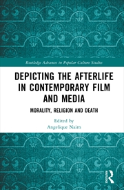 Buy Depicting The Afterlife In Contemporary Film And Media Morality, Religion And Death