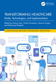 Buy Transforming Healthcare Mode, Technologies, And Implementation