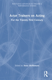 Buy Actor Trainers On Acting For The Twenty First Century