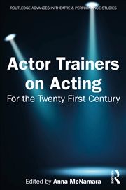 Buy Actor Trainers On Acting For The Twenty First Century
