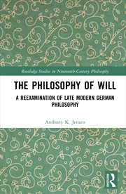 Buy Philosophy Of Will A Reexamination Of Late Modern German Philosophy