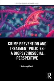 Buy Crime Prevention And Treatment Policies A Biopsychosocial Approach