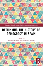 Buy Rethinking The History Of Democracy In Spain