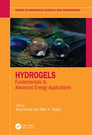 Buy Hydrogels Fundamentals To Advanced Energy Applications