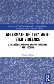 Buy Aftermath Of 1984 Anti-Sikh Violence A Transgenerational Trauma-Informed Perspective