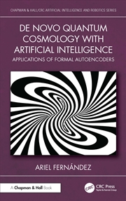Buy De Novo Quantum Cosmology With Artificial Intelligence Applications Of Formal Autoencoders
