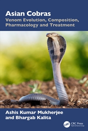 Buy Asian Cobras Venom Evolution, Composition, Pharmacology And Treatment