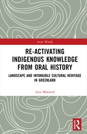 Buy Re-Activating Indigenous Knowledge From Oral History Landscape And Intangible Cultural Heritage In G
