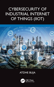 Buy Cybersecurity Of Industrial Internet Of Things (Iiot)