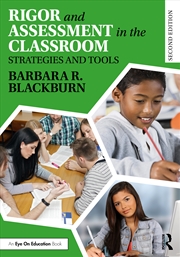 Buy Rigor And Assessment In The Classroom Strategies And Tools