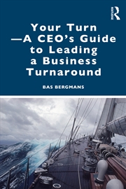Buy Your Turn —A Ceo’S Guide To Leading A Business Turnaround