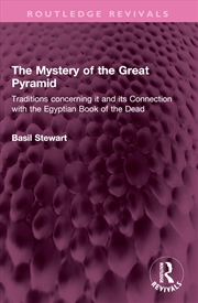 Buy Mystery Of The Great Pyramid Traditions Concerning It And Its Connection With The Egyptian Book Of T