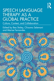 Buy Speech Language Therapy As A Global Practice Culture, Context, And Collaboration
