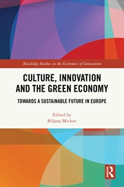 Buy Culture, Innovation And The Green Economy Towards A Sustainable Future In Europe
