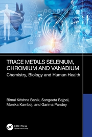 Buy Trace Metals Selenium, Chromium And Vanadium Chemistry, Biology & Human Health Chemistry, Biology &